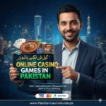 Guide to Online Casino Games in Pakistan